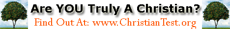 Are you truly a Christian? Find out at ChristianTest.org